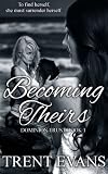 Becoming Theirs (Dominion Trust Book 1)