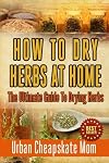How To Dry Herbs At Home: The Ultimate Guide To Drying Herbs