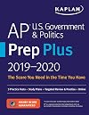 AP U.S. Government & Politics Prep Plus 2019-2020: 3 Practice Tests Study Plans Targeted Review & Practice Online (Kaplan Test Prep)