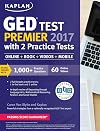 GED Test Premier 2017 with 2 Practice Tests: Online Book Videos Mobile (Kaplan Test Prep)
