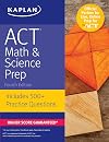 ACT Math & Science Prep: Includes 500 Practice Questions (Kaplan Test Prep)