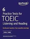 6 Practice Tests for TOEIC Listening and Reading: Online Audio (Kaplan Test Prep)