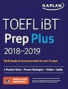 TOEFL iBT Prep Plus 2018-2019 [Paperback] KAPLAN TEST PREP