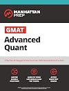 GMAT Advanced Quant: 250+ Practice Problems & Online Resources (Manhattan Prep GMAT Prep)