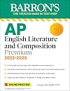 AP English Literature and Composition Premium, 2022-2023: 8 Practice Tests Comprehensive Review Online Practice (Barron's Test Prep)