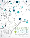 Mentoring in Action: Guiding, Sharing, and Reflecting With Novice Teachers