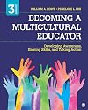 Becoming a Multicultural Educator: Developing Awareness, Gaining Skills, and Taking Action