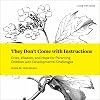 They Don't Come With Instructions: Cries, Wisdom, and Hope for Parenting Children With Developmental Challenges (Living With Hope)