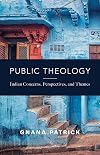 Public Theology: Indian Concerns, Perspectives, and Themes