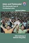 Asian and Pentecostal: The Charismatic Face of Christianity in Asia Revised Edition (Regnum Studies in Mission)