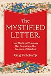The Mystified Letter: How Medieval Theology Can Reenchant the Practice of Reading