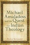 Michael Amaladoss and the Quest for Indian Theology