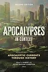 Apocalypses in Context, 2nd Edition: Apocalyptic Currents through History