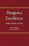 Paragon of Excellence: Luther's Sermons on 1 Peter