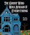 The Ghost Who Was Afraid of Everything