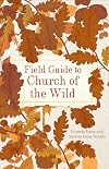 Field Guide to Church of the Wild (Church of the Wild, 2)