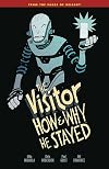 The Visitor: How and Why He Stayed