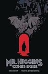 Mr. Higgins Comes Home