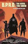 B.P.R.D.: The Devil You Know Volume 2 - Pandemonium
