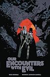 Our Encounters with Evil: Adventures of Professor J.T. Meinhardt and His Assistant Mr. Knox