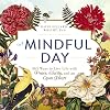 A Mindful Day: 365 Ways to Live Life with Peace, Clarity, and an Open Heart