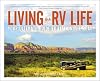 Living the RV Life: Your Ultimate Guide to Life on the Road