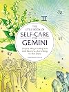 The Little Book of Self-Care for Gemini: Simple Ways to Refresh and Restore―According to the Stars (Astrology Self-Care)