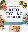 The Everything Keto Cycling Cookbook: 300 Recipes for Starting--and Maintaining--the Keto Lifestyle