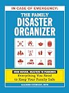 In Case of Emergency: The Family Disaster Organizer: From Natural Disasters to Pandemics, Everything You Need to Keep Your Family Safe