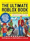 The Ultimate Roblox Book: An Unofficial Guide, Updated Edition: Learn How to Build Your Own Worlds, Customize Your Games, and So Much More! (Unofficial Roblox)