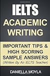 IELTS Academic Writing: Important Tips & High Scoring Sample Answers! (Written By An IELTS Teacher)
