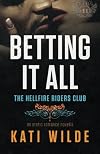 Betting It All (Hellfire Riders MC, #4)