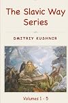 The Slavic Way Series: Volumes 1 - 5