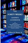 The Forty Weeks Leader's Guidebook