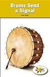 Drums Send a Signal (Rosen Real Readers: Stem and Steam Collection)