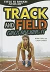 Track and Field: Girls Rocking It (Title IX Rocks!)