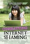Combatting Internet Shaming (Combatting Shaming and Toxic Communities)