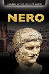 Nero (Leaders of the Ancient World)