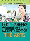 Cool Careers Without College for People Who Love the Arts