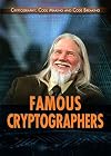 Famous Cryptographers (Cryptography: Code Making and Code Breaking)