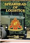Spearhead of Logistics: A History of the U.S. Army Transportation Corps