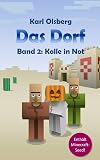 Kolle in Not - Roman für Minecrafter: Das Dorf 2