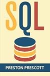 SQL for Beginners: Learn the Structured Query Language for the Most Popular Databases including Microsoft SQL Server, MySQL, MariaDB, PostgreSQL, and Oracle