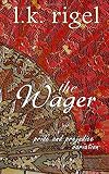 The Wager: A Pride and Prejudice Variation (Accomplished Ladies #1)
