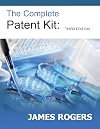 The Complete Patent Kit: Third Edition