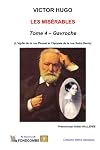 Les Mis&eacute;rables - Tome 4 - Gavroche: L&rsquo;idylle de la rue Plumet et l&rsquo;&eacute;pop&eacute;e de la rue Saint-Denis