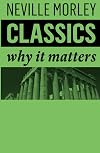 Classics: Why It Matters