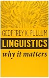 Linguistics: Why It Matters