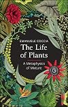 The Life of Plants: A Metaphysics of Mixture