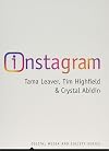 Instagram: Visual Social Media Cultures (Digital Media and Society)